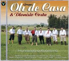 CD - Grupo Oh De Casa &amp Dionisio Costa - Honrando O Xucrismo