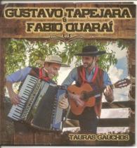 Cd - Gustavo Tapejara & Fabio Quarai - Tauras Gauchos - Independente