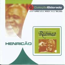 Cd Henricço - Recomeco-colecao Eldorado