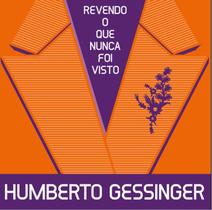 Cd Humberto Gessinger - Revendo o Que Nunca Foi Visto