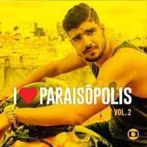 Cd I Love Paraisopolis - Vol. 2 - (Trilha Sonora De Novelas) - Som Livre