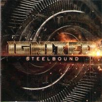 Cd Ignited - Steelbound