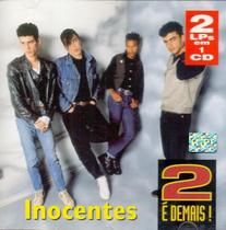 Cd Inocentes - 2 É Demais!