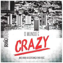 CD Irmão Lázaro O mundo é crazy - Sony Music