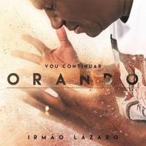 Cd irmão lázaro - vou continuar orando