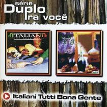 Cd - Italiani Tutti Bona Gente - Série Duplo