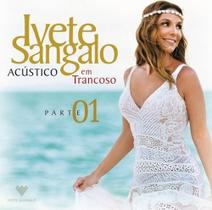 Cd Ivete Sangalo - Acustico Em Trancoso Parte 1 E 2 - Universal Music
