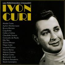 CD Ivon Curi - Um Personagem Chamado (Filipe Catto,Alaide Co - Music Brokers