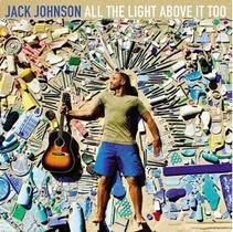 CD Jack Johnson - All the light above it too - Universal Music