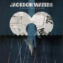 Cd jackson waters - come undone - BV MUSIC