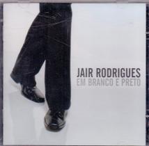Cd Jair Rodrigues - Em Branco E Preto - Novo***