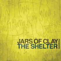 Cd jars of clay - presents the shelter