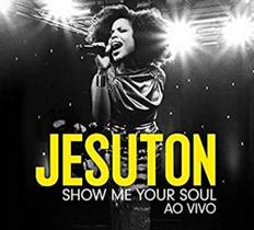CD JESUTON - Show Me Your Soul Ao Vivo - Som Livre