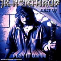 Cd - Jk Northrup / Best Of Play It On 11