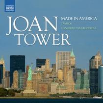 CD Joan Tower Made in America -Tambor Concerto for Orchestra