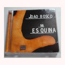 Cd João Bosco Na Esquina