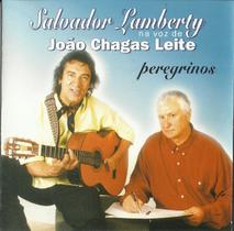 CD - João Chagas Leite - Canta Salvador Lamberty - Peregrinos CD - João Chagas Leite - Canta Salvador Lamberty - Peregrinos