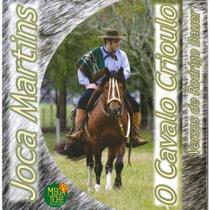 CD Joca Martins Cavalo Crioulo - Mega Tche