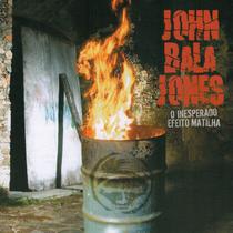 CD - John Bala Jones - O Inesperado Efeito Matilha - ACIT
