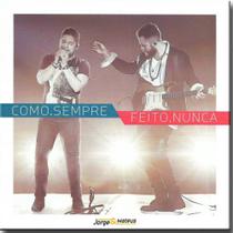 Cd Jorge & Mateus - Como Sempre Feito Nunca - Som Livre Cd Jorge & Mateus - Como Sempre Feito Nunca - Som Livre
