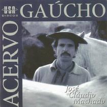 CD - José Cláudio Machado - Acervo Gaúcho CD - José Cláudio Machado - Acervo Gaúcho