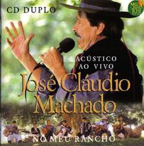 Cd - José Claudio Machado - No Meu Rancho - Ao Vivo (cd duplo) Cd - José Claudio Machado - No Meu Rancho - Ao Vivo (cd duplo)