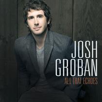 Cd Josh Groban - All That Echoes Cd Josh Groban - All That Echoes