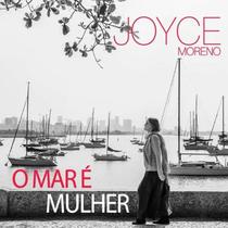 CD - Joyce Moreno - O Mar é Mulher CD - Joyce Moreno - O Mar é Mulher