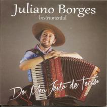 Cd - Juliano Borges - Do Meu Jeito De Tocar