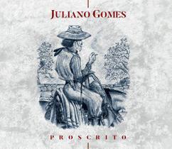 Cd - Juliano Gomes - Proscrito - Minuano Discos