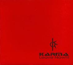 Cd - Karma / Leave Now!!!