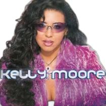 Cd Kelly Moore - Quanto Mais Quente Melhor Cd Kelly Moore - Quanto Mais Quente Melhor