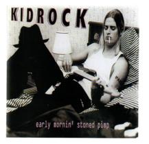 Cd kid rock-early mornin stoned pimp Cd kid rock-early mornin stoned pimp