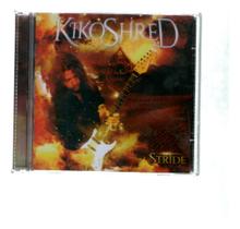 Cd Kiko Shred - The Stride - MARQUE RECORDS
