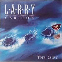 CD Larry Carlton - The Gift CD Larry Carlton - The Gift