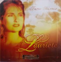 CD Lauriete - Trono Branco - Louvores Inesquecíveis CD Lauriete - Trono Branco - Louvores Inesquecíveis