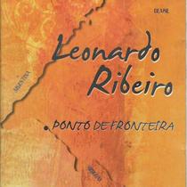 Cd - Leonardo Ribeiro - Ponto De Fronteira Cd - Leonardo Ribeiro - Ponto De Fronteira