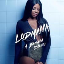 CD Ludmilla - A Danada Sou Eu - 1