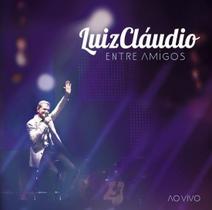 CD Luiz Cláudio Entre Amigos Ao Vivo