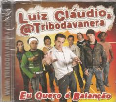 Cd - Luiz Claudio & Tribo Da Vaneira - Eu Quero É Balanção