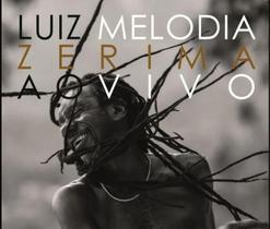 CD Luiz Melodia - Zerima Ao Vivo - Universal Music