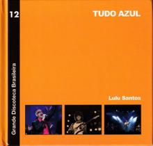 Cd lulu santos - tudo azul - grande discoteca brasileira vol. 12