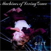 Cd Machines Of Loving Grace - Gilt
