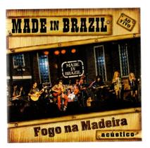 Cd made in brazil: fogo na madeira ao vivo