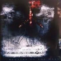 Cd - Maelstrom / Decline Of The West Cd - Maelstrom / Decline Of The West