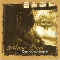 Cd - Mano Lima - Quando Eu Crescer