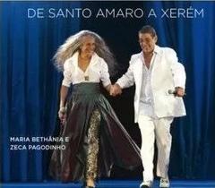 CD Maria Bethania e Zeca Pagodinho - De Santo Amaro a Xerem - SARAPUI