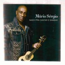 Cd mario sergio : nasci pra cantar e sambar