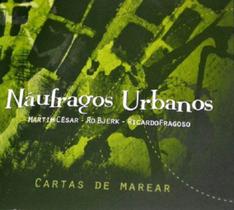 CD - Martim César, Ro Bjerk e Ricardo Fragoso - Náufragos Urbanos