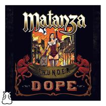 CD Matanza - Thunder Dope - 2012 - Novo Lacrado - Hm CD Matanza - Thunder Dope - 2012 - Novo Lacrado - Hm